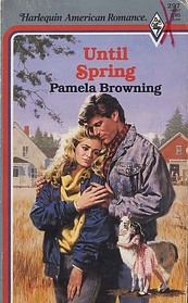 Until Spring (Harlequin American Romance, No 297)