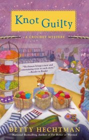 Knot Guilty (Crochet Mystery, Bk 9)