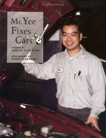 Mr. Yee Fixes Cars (Our Neighborhood)