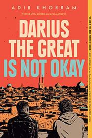 Darius the Great is Not Okay (Darius the Great, Bk 1)