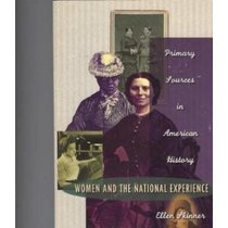 Women and the National Experience: Primary Sources in American History