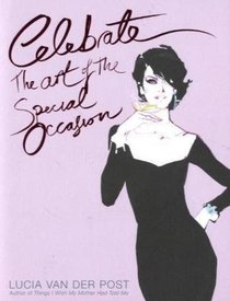 Celebrate: The Art of the Special Occasion