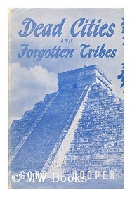 Dead Cities and Forgotten Tribes