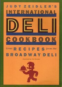 Judy Zeidler's International Deli Cookbook