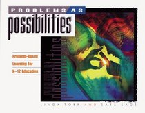 Problems As Possibilities: Problem-Based Learning for K-12 Education