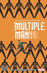 Multiple Man: It All Makes Sense in the End (Multiple Man (2018))