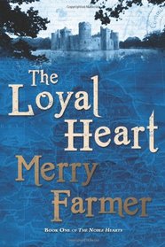 The Loyal Heart (The Noble Hearts) (Volume 1)