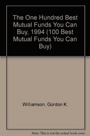 The One Hundred Best Mutual Funds You Can Buy, 1994 (100 Best Mutual Funds You Can Buy)