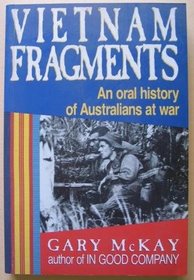 Vietnam Fragments: Oral History of Australians at War