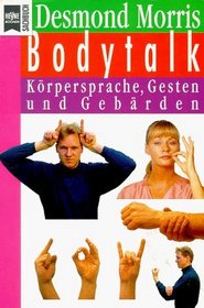 Bodytalk. Krpersprache, Gesten und Gebrden.