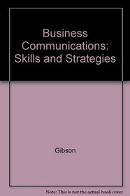 Business Communications: Skills and Strategies
