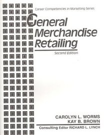 General Merchandise Retailing: Career Competencies in Marketing Series, Text-Workbook