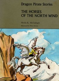 Dragon Pirate Stories: Horses of the North Wind D3 (The pirate reading scheme)