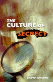 The Culture of Secrecy: Britain, 1832-1998