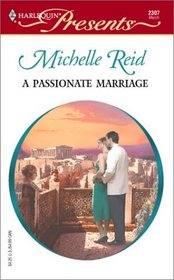 A Passionate Marriage (Hot-Blooded Husbands) (Harlequin Presents, No 2307)