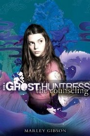 The Counseling (Ghost Huntress, Bk 4)
