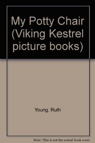 My Potty Chair (Viking Kestrel Picture Books)