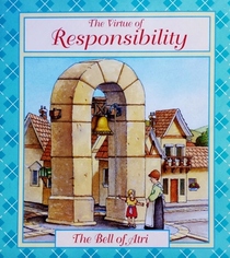 The Bell of Atri: The Virtue of Responsibility