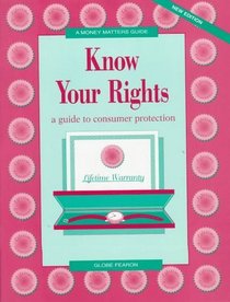 Know Your Rights: A Guide to Consumer Protection (Money Matters Guides)