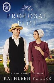 The Proposal Plot (An Amish of Marigold Novel)
