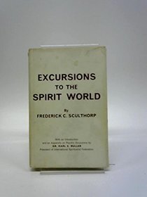 Excursions to the Spirit World