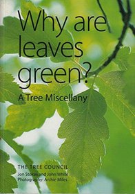 Why are Leaves Green?: A Tree Miscellany