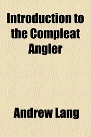 Introduction to the Compleat Angler