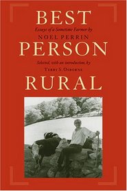 Best Person Rural: Essays of a Sometime Farmer