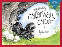 Hairy Maclary's Caterwaul Caper (Hairy Maclary Adventures)
