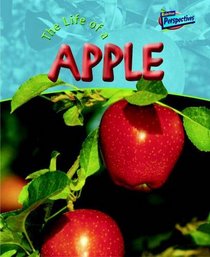 The Life of an Apple (Read & Learn: Life Cycles)