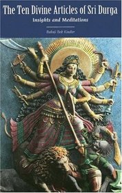 The Ten Divine Articles of Sri Durga: Insights and Meditations