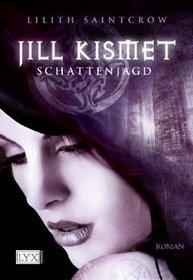 Jill Kismet 02. Schattenjagd