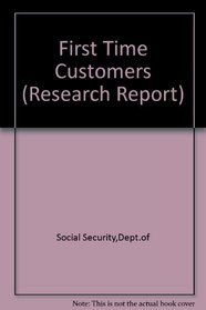First Time Customers (Dss Research Report , No 36)