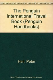 The Penguin International Travel Book (Penguin Handbooks)