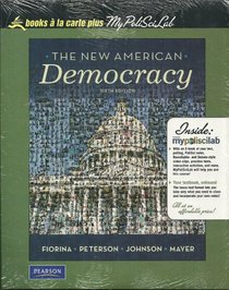 New American Democracy, The, Books a la Carte Plus MyPoliSciLab (6th Edition) (Books a la Carte Plus!)