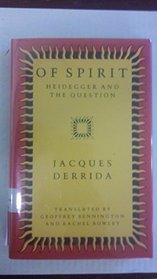 Of Spirit : Heidegger and the Question