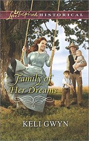 Family of Her Dreams (Love Inspired Historical, No 286)