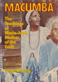 Macumba: The Teachings of Maria-Jose, Mother of the Gods