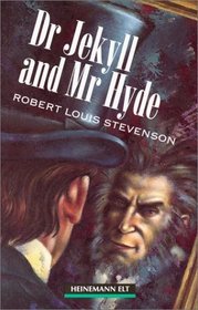 Dr. Jekyll and Mr. Hyde: Elementary Level (Heinemann ELT guided readers: elementary level)