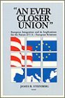 An Ever Closer Union: European Integration and Its Implications for the Future of U.S.-European Relations