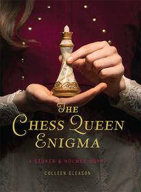 The Chess Queen Enigma (Stoker & Holmes, Bk 3)