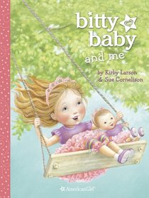 Bitty Baby and Me (Bitty Baby, Bk 1, Version A)