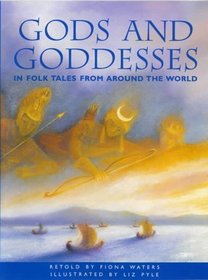 Gods and Goddesses (Folk Tales from Around the World)