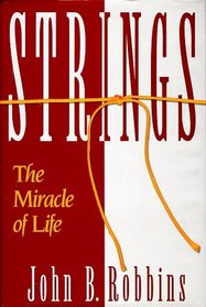 Strings: The Miracle of Life