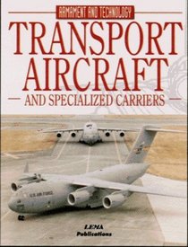 Transport, Aircraft and Specialized Carriers (Encyclopaedia of Armament & Technology)
