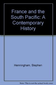 France and the South Pacific: A Contemporary History