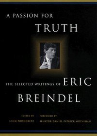 A Passion for Truth: The Selected Writings of Eric Breindel