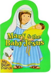 Mary and the Baby Jesus