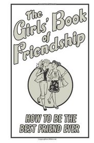 The Girls' Book Of Friendship (Best at Everything)
