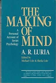 The Making of Mind : A Personal Account of Soviet Psychology